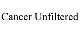 cancer unfiltered