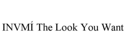 invmÍ the look you want