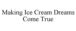 making ice cream dreams come true