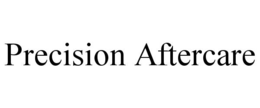 precision aftercare