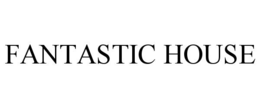fantastic house