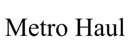 metro haul