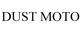 dust moto