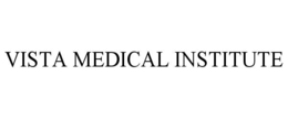 vista medical institute
