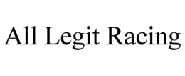 all legit racing