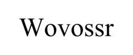 wovossr