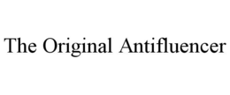 the original antifluencer