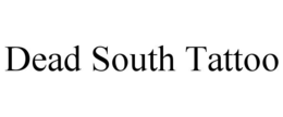 dead south tattoo