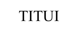 titui