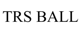 trs ball