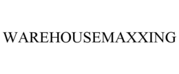 warehousemaxxing