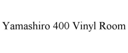 yamashiro 400 vinyl room