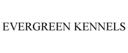 evergreen kennels