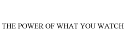 the power of what you watch