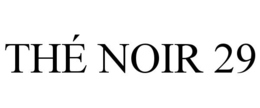 thÉ noir 29