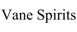 vane spirits