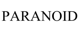 paranoid
