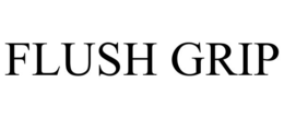 flush grip