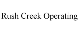 rush creek operating