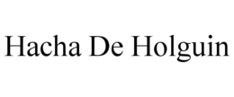 hacha de holguin