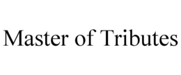 master of tributes