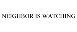 neighbor is watching