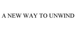 a new way to unwind