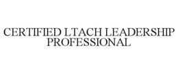 certified ltach leadership professional