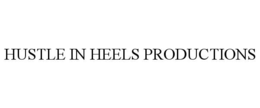 hustle in heels productions