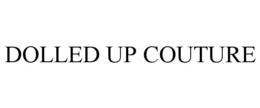 dolled up couture