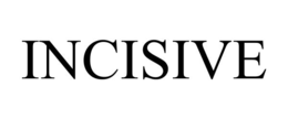 incisive