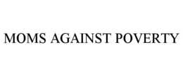 moms against poverty
