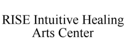 rise intuitive healing arts center