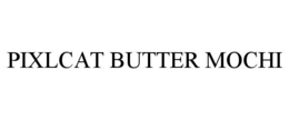 pixlcat butter mochi