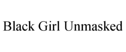 black girl unmasked