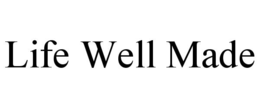 life well made