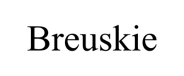 breuskie