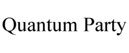 quantum party