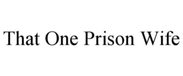 that one prison wife