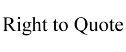 right to quote