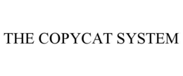 the copycat system