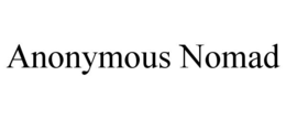 anonymous nomad