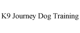 k9 journey dog training