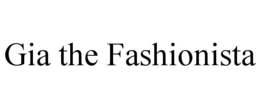 gia the fashionista