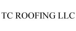 tc roofing llc