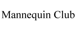 mannequin club