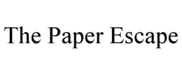 the paper escape