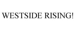 westside rising!