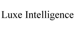 luxe intelligence