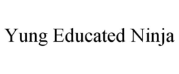 yung educated ninja